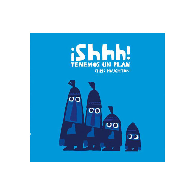 ¡Shhh! Tenemos un plan