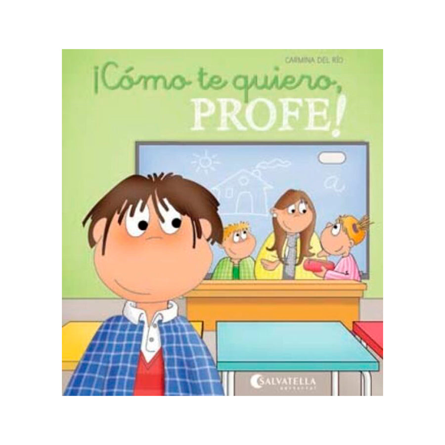 ¡Cómo te quiero, profe!