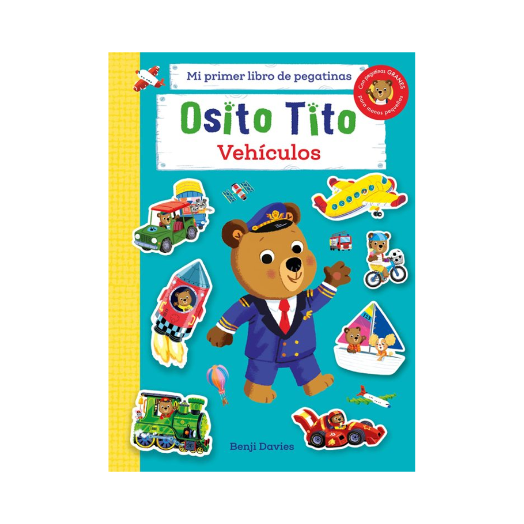 Osito Tito. Mi primer libro de pegatinas - vehículos
