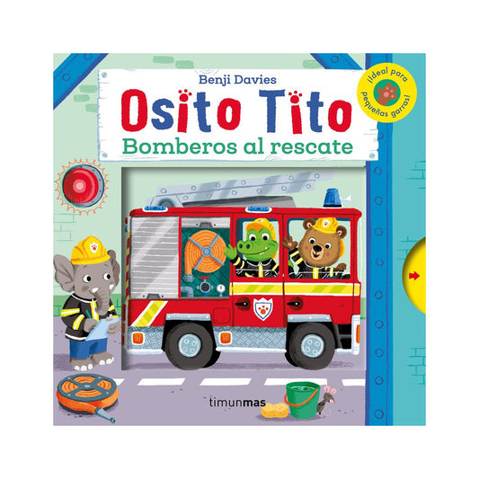 Osito Tito. Bomberos al Rescate
