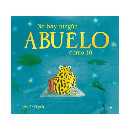 No hay ningún abuelo como tú