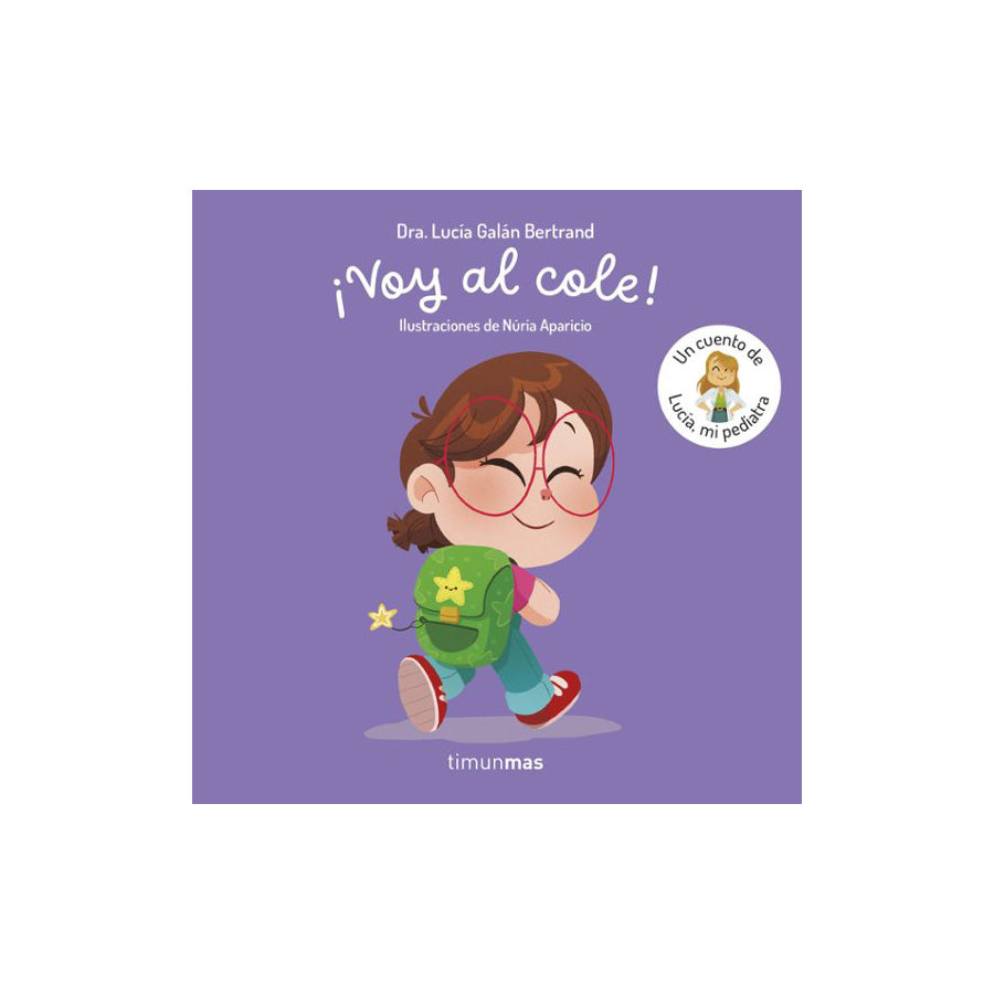 ¡Voy al cole! Un cuento de Lucía, mi pediatra