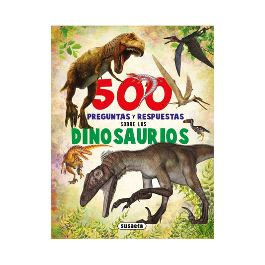 500 Preguntas y Respuestas sobre los Dinosaurios
