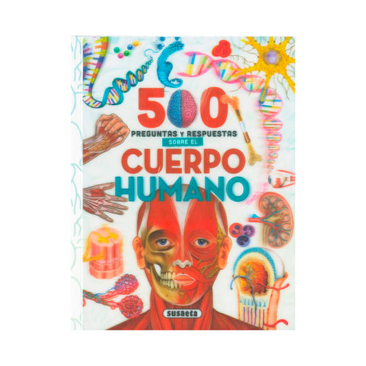 500 Preguntas y Respuestas sobre el Cuerpo Humano