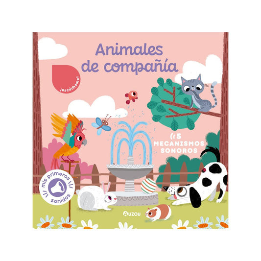 Mis primeros sonidos. Animales de compañía