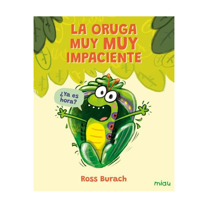 La oruga muy muy impaciente