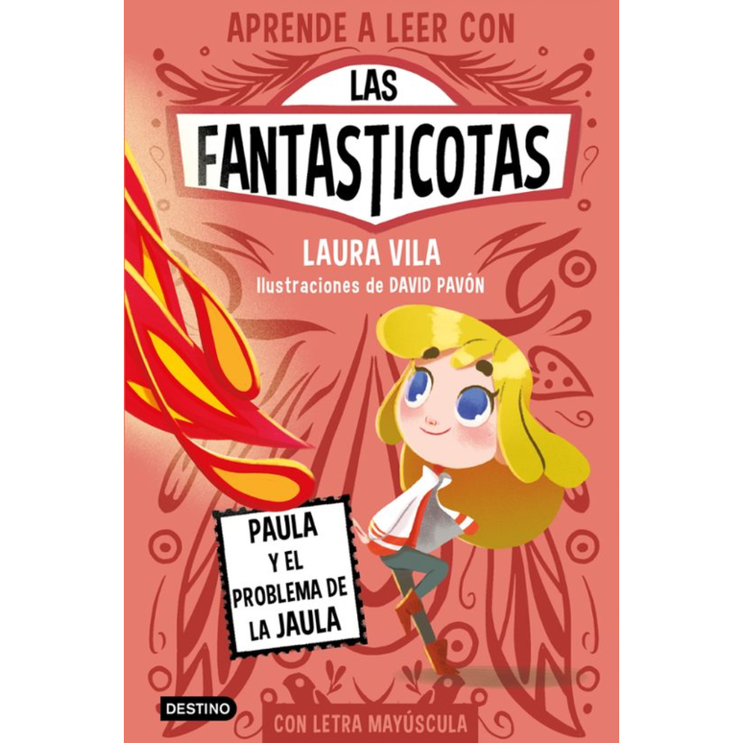 LAS FANTASTICOTAS 5. PAULA Y EL PROBLEMA DE LA JAULA