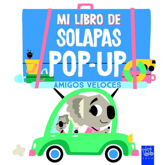 Amigos Veloces -Mi libro de las solapas Pop-Up