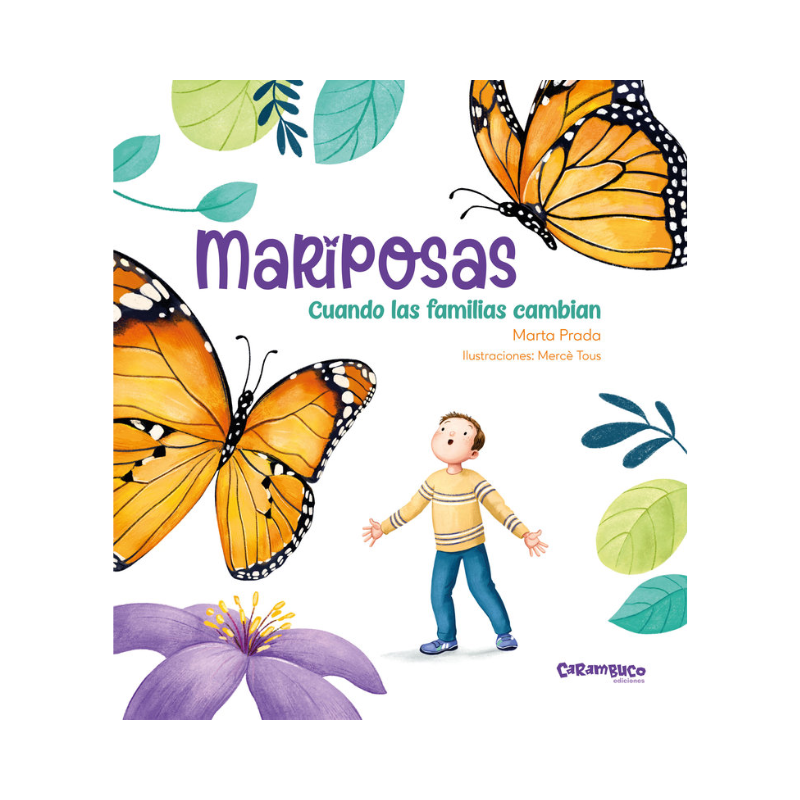 Mariposas. Cuando las familias cambian.