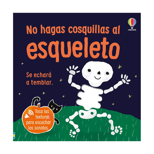 No hagas cosquillas al esqueleto. Toco y escucho