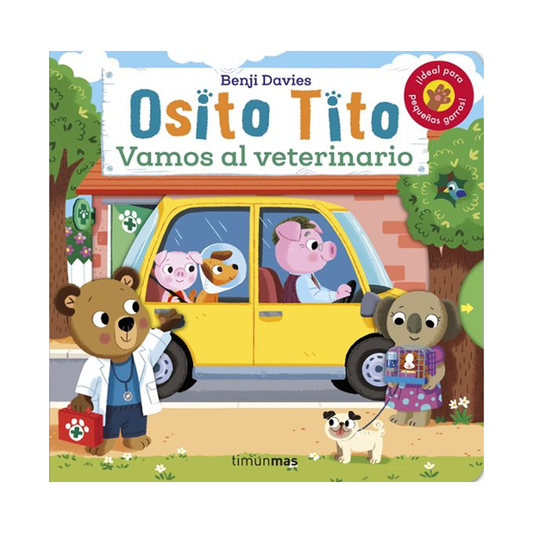 Osito Tito. ¡Vamos al Veterinario!